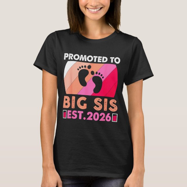 Camiseta Soon To Be Big Sister 2026 Funny Promoted To Big S (Anverso)