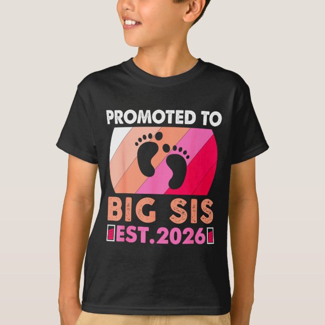 Camiseta Soon To Be Big Sister 2026 Funny Promoted To Big S (Anverso)