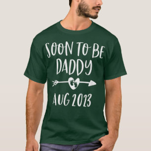 Camiseta Soon To Be Daddy Est August 2023 Pregnancy Announc