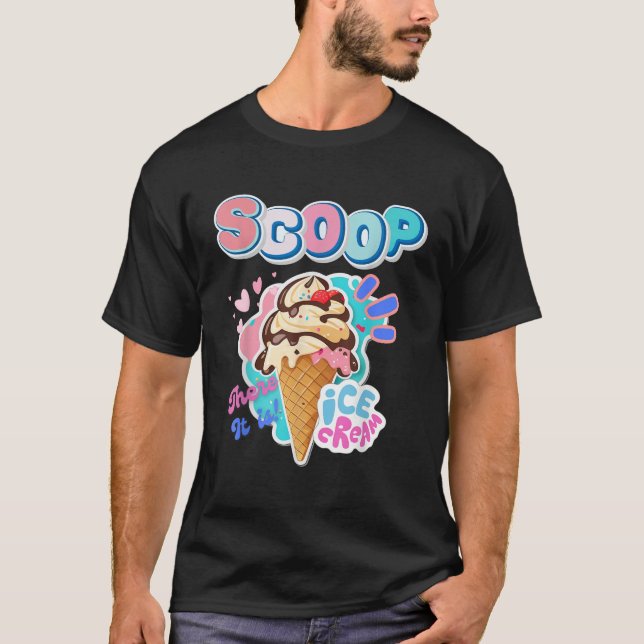 Camiseta Sopa ahí está el postre helado dulce amor (Anverso)