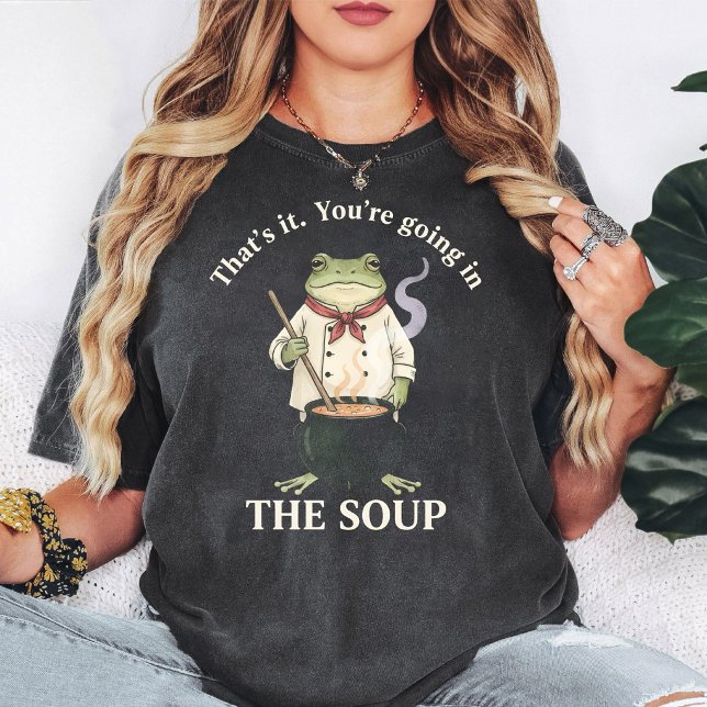 Camiseta Sopa de Chef Rana Eso Es Todo Vas a Entrar (Subido por el creador)
