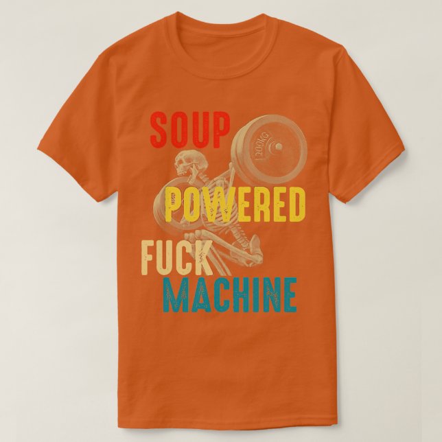 Camiseta Sopa De Máquina Alimentada Con Sopa Alimentada Con (Diseño del anverso)