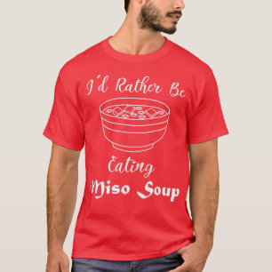 Camiseta Sopa Miso Fideos Ramen Comida Japonesa Chef981