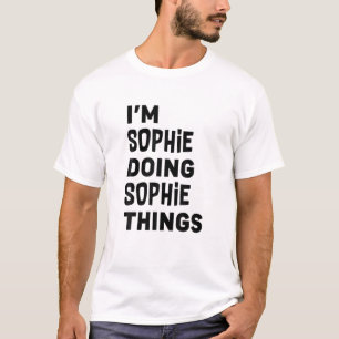 Camiseta Sophie está haciendo cosas divertidas Sophie