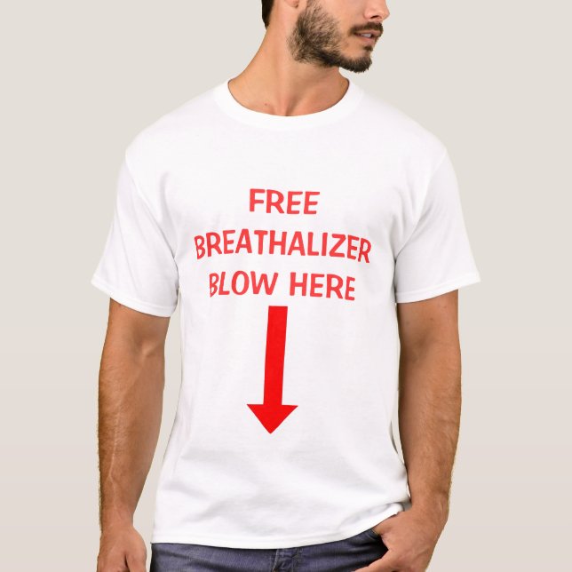 CAMISETA , SOPLO LIBRE DE BREATHALIZER AQUÍ (Anverso)