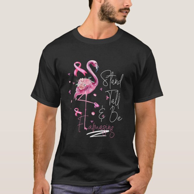 Camiseta Soporte De Flamingo Rosa Tall Be Flamazing Breast  (Anverso)