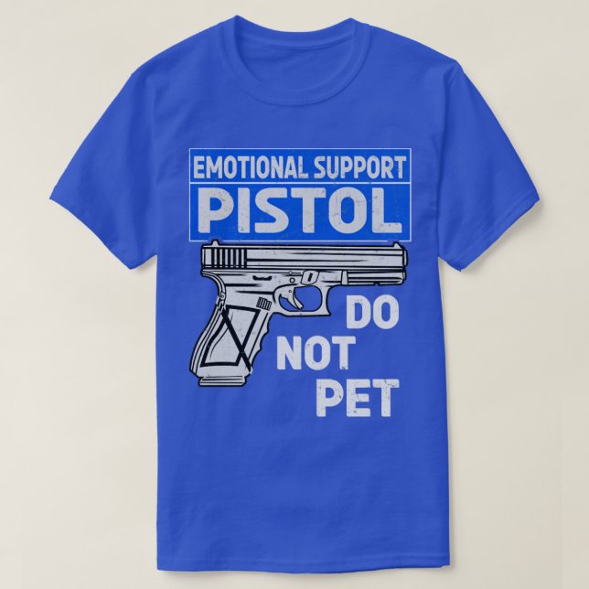 Camiseta Soporte Emocional Pistol No Mascota (Diseño del anverso)