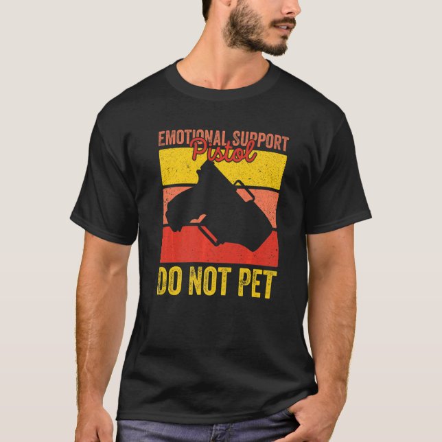 Camiseta Soporte Emocional Pistol No Mascota Aparato Retro (Anverso)