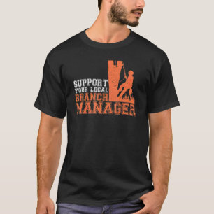 Camiseta Soporte para su Rama Local Manager Arborismo Árbol