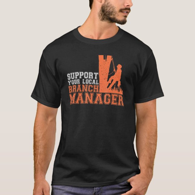 Camiseta Soporte para su Rama Local Manager Arborismo Árbol (Anverso)