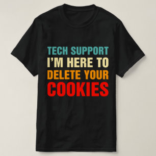 Camiseta Soporte técnico estoy aquí para eliminar tus cooki
