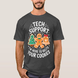 Camiseta Soporte Técnico Estoy Aquí para Eliminar Tus Cooki