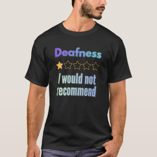 Camiseta Sordera: no recomiendo divertido sarcástico A