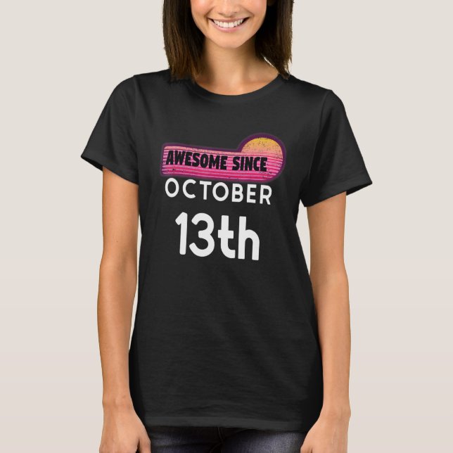 Camiseta Sorprendente nacido el 13 de octubre cumpleaños 13 (Anverso)