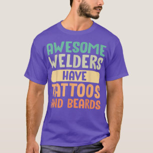 Camiseta Sorprendentes soldadores tienen tatuajes y barbas