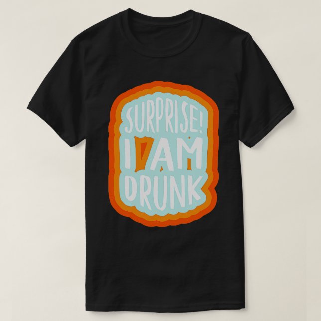 Camiseta Sorpresa estoy borracho 1 (Diseño del anverso)