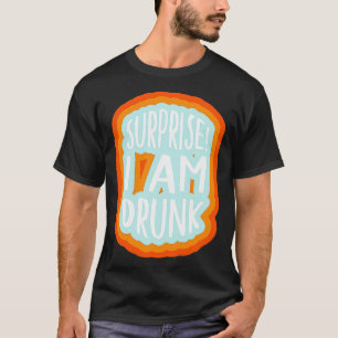 Camiseta Sorpresa estoy borracho 1