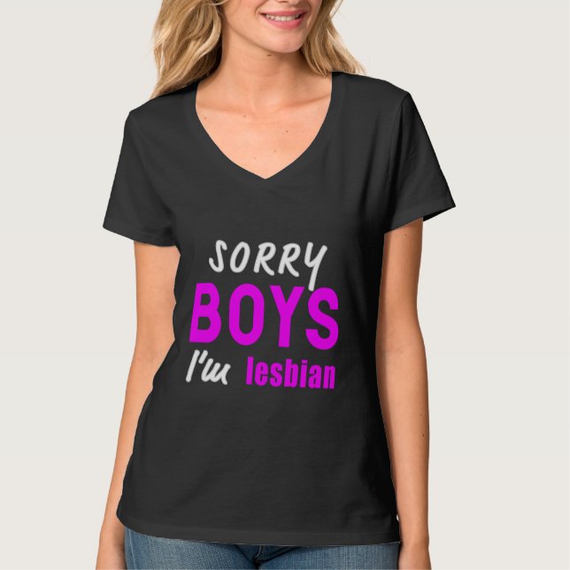 Camiseta Sorry Boys i'm Lesbian | Lesbian Pride  (Anverso)