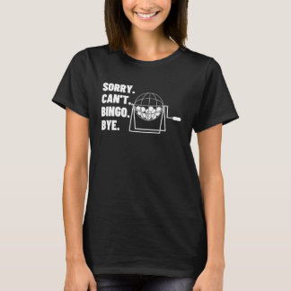 Camiseta Sorry Can't Bingo Bye Gambling Casino Bingo  1