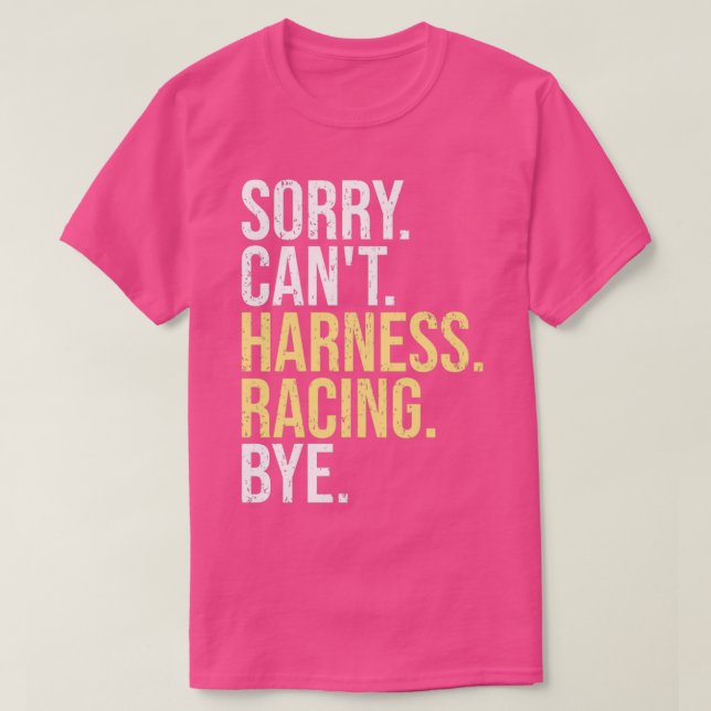 Camiseta Sorry Cant Harness Racing Bye Funny Horse Racing L (Diseño del anverso)