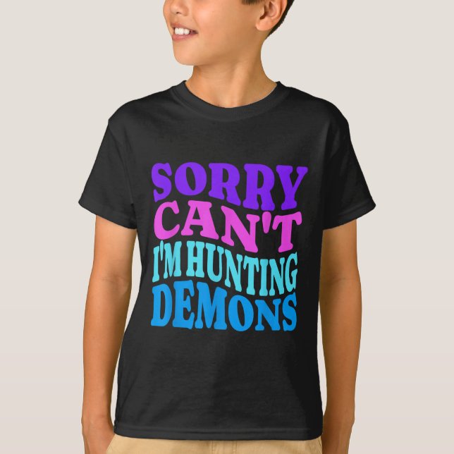 Camiseta Sorry Can't Hunting Demons Korean P Music Hallowee (Anverso)