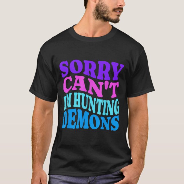 Camiseta Sorry Can't Hunting Demons Korean P Music Hallowee (Anverso)