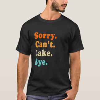 Camiseta Sorry can't Lake Bye - Lake lover sarcastic men wo
