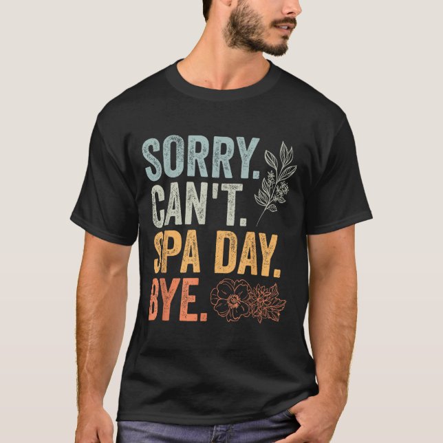 Camiseta Sorry Can't Retro Spa Day Appreciation For A Girls (Anverso)