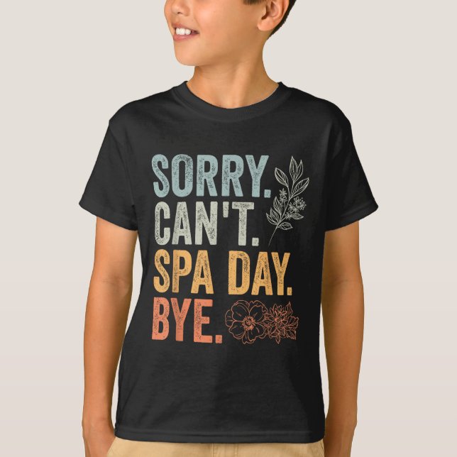 Camiseta Sorry Can't Retro Spa Day Appreciation For A Girls (Anverso)