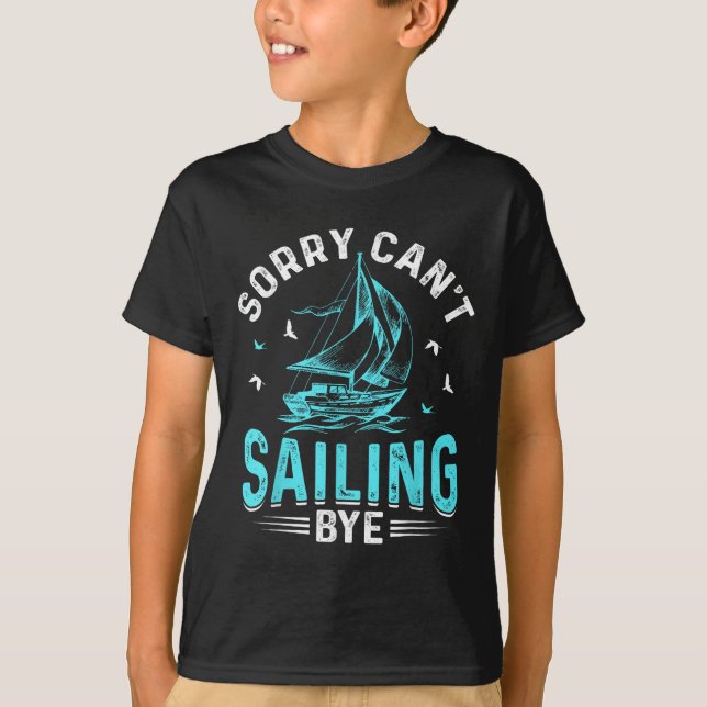 Camiseta Sorry Can't, Sailing Bye  (Anverso)