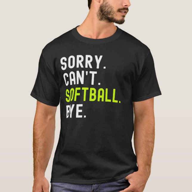 Camiseta Sorry Can't Softball Bye Retro Softball (Anverso)