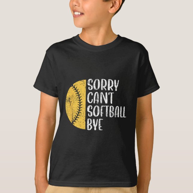 Camiseta Sorry Can't Softball Bye Softball Player  (Anverso)