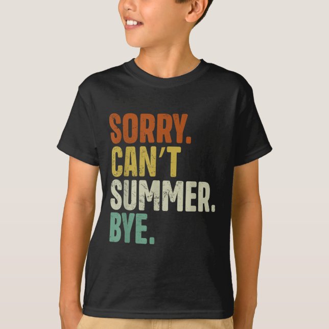 Camiseta Sorry Can't Summer Bye Funny Design  (Anverso)