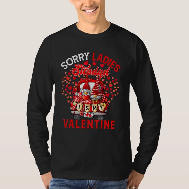 Camiseta Sorry Cute Ladies Stepdad Is My Valentine Gnomes O (Anverso)