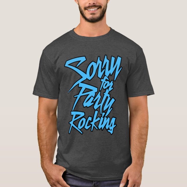 Camiseta Sorry For Party Rocking Light funny (Anverso)