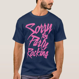 Camiseta Sorry For Party Rocking Pink retro