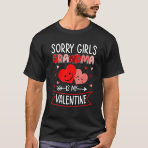 Camiseta Sorry Girls Grandma Is My Valentine   Cute Hearts