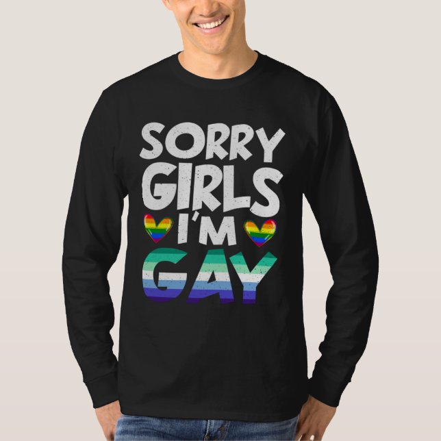 Camiseta Sorry Girls I m Gay Rainbow Flag LGBT Pride (Anverso)