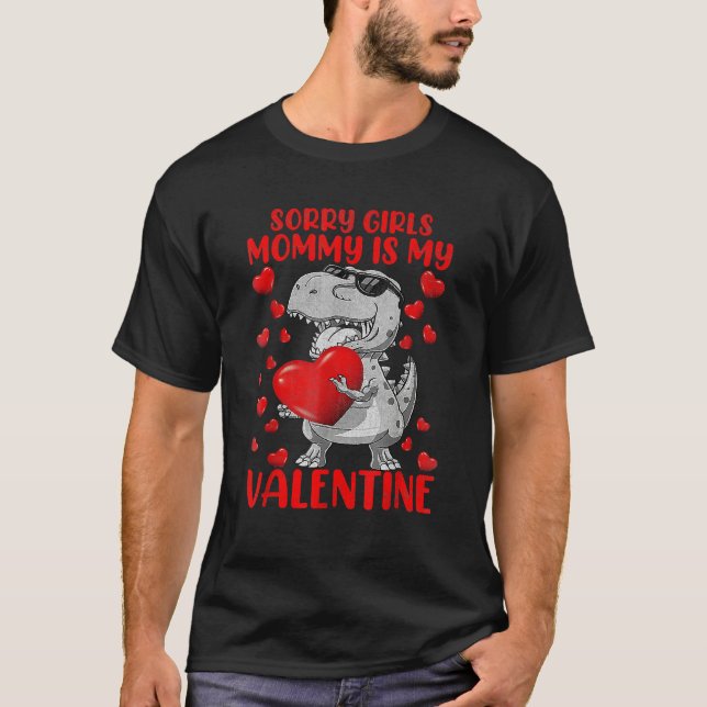 Camiseta Sorry Girls Mom Is My Valentine Funny Dinosaur Hol (Anverso)