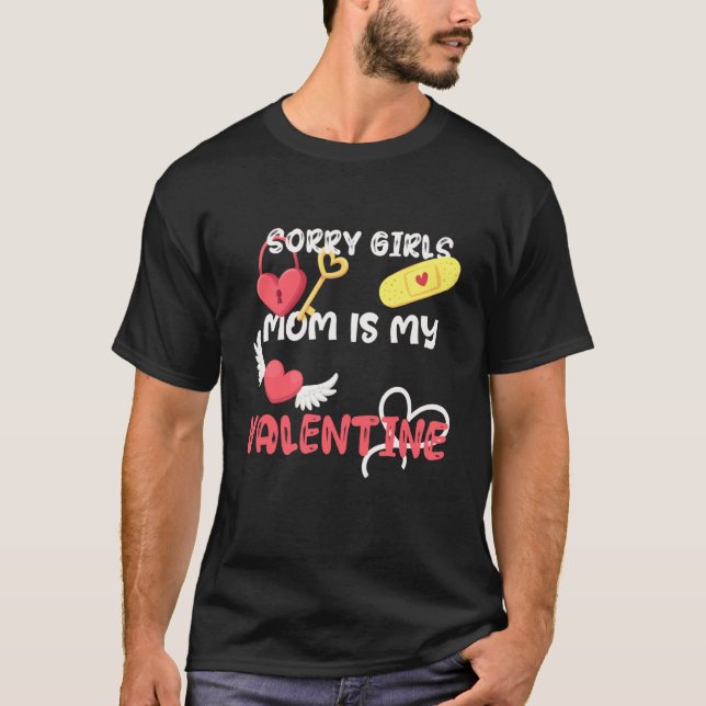 Camiseta Sorry Girls Mom Is My Valentine Toddler Boy Valent (Anverso)