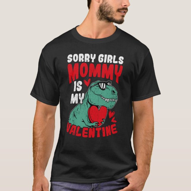 Camiseta Sorry Girls Mommy Is My Valentine Roses Best Mom H (Anverso)