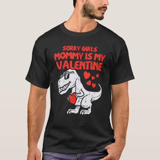 Camiseta Sorry Girls Mommy Is My Valentine Toddler Boys Val (Anverso)