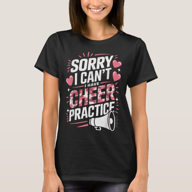 Camiseta Sorry I Can't I Have Cheer Practice Cheerleader  (Anverso)