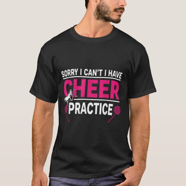 Camiseta Sorry I Can't I Have Cheer Practice Cheerleader Ch (Anverso)
