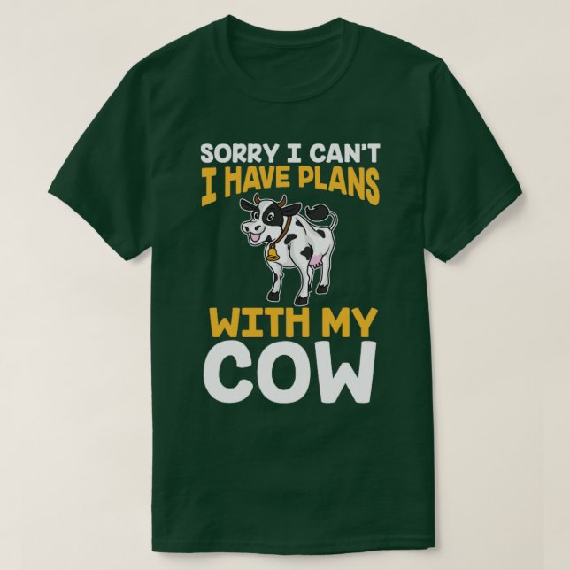 Camiseta Sorry I Cant I Have Plans With My Cows (Diseño del anverso)