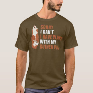 Camiseta Sorry I Can'T I Have Plans With My Guinea Pig Prem