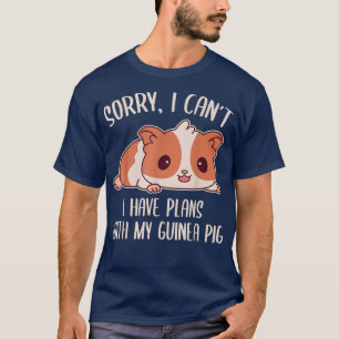 Camiseta Sorry I Can't I Have Plans With My Guinea Pig T-Sh