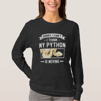 Camiseta Sorry I Can't I Think My Python Is Moving Pythons 