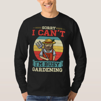 Camiseta Sorry I Can't I'm Busy Gardening Cute Retro Vintag