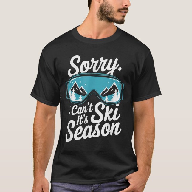 Camiseta Sorry I Can't It's Ski Season Winter Srts  (Anverso)